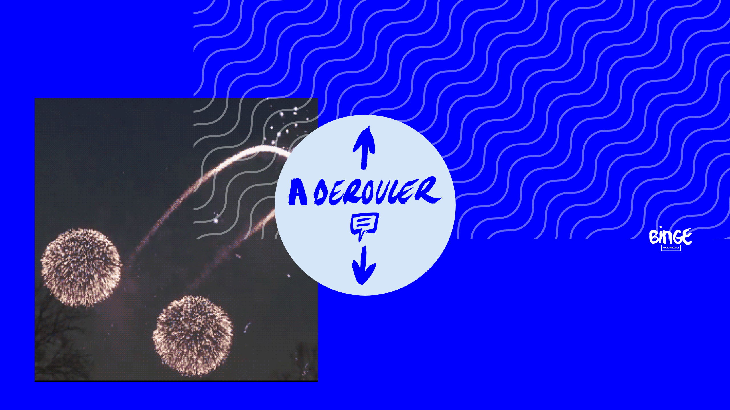 Faire crac crac A dérouler Binge Audio