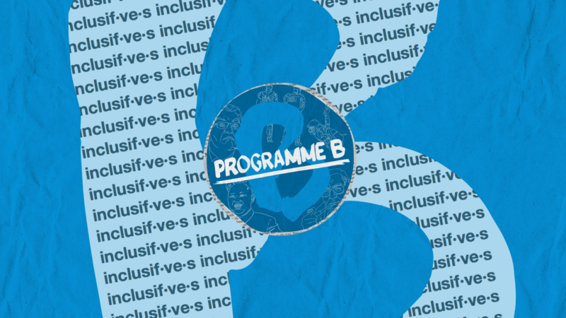 Point Médian, Nos Infos Inclusives - Programme B - Binge Audio