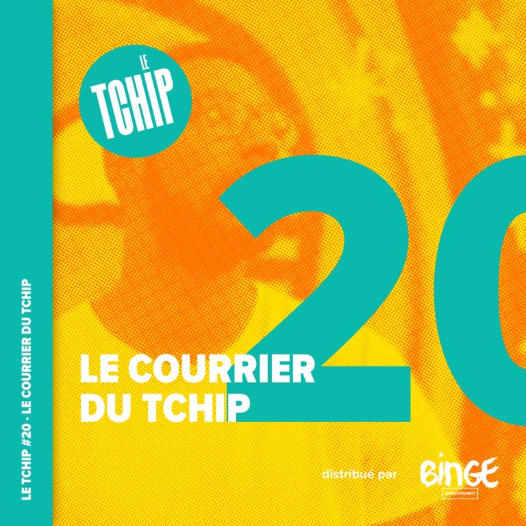 Le courrier du Tchip Le Tchip Binge Audio
